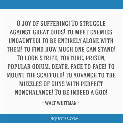 oh to struggle against great odds|Liberty Is Never Defeated – In the Words of Walt Whitman.